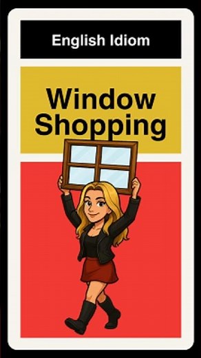 What does window shopping mean? 🪟🛒