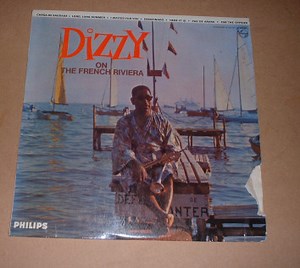 Dizzy Gillespie - Dizzy On The French Rivera
