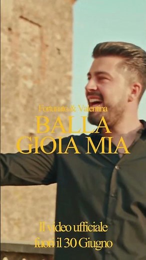 "BALLA GIOIA MIA..." Il nuovo videoclip inedito di Fortunato & Valentina fuori il 30 Giugno! ❤️