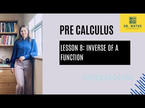 Pre Calculus Lecture 8: Inverse of a function, One-to-one function, Horizontal line test