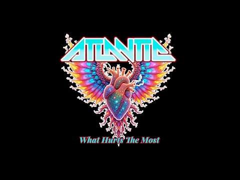 Atlantic - "What Hurts The Most" (Official Video)