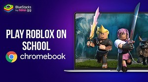 How to Play Roblox on Your Chromebook with now.gg (Unblocked 2024) | BlueStacks