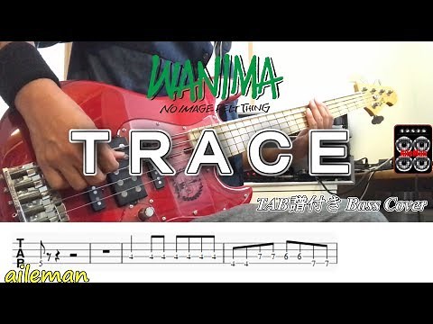 WANIMA TRACE ( ベース TAB譜/歌詞付き )