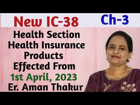 New IC-38 | Chapter-3 | Health Section | Health Insurance Products | Revised 2023|Er.Aman Thakur