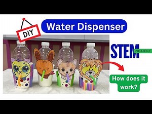 Simple Water Dispenser | STEM Project | How does it work?