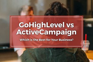 GoHighLevel Vs ActiveCampaign [2026]: How to Decide Between the Two
