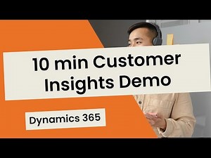 10-minute Dynamics 365 demo - Dynamics 365 for Customer insights