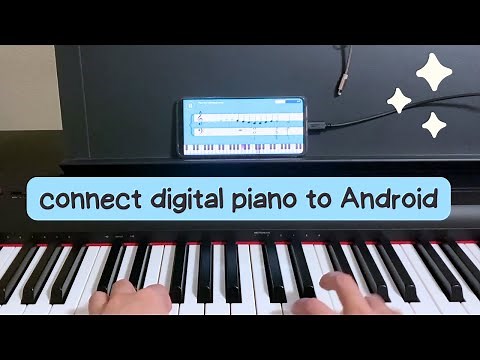 How to Connect a Digital Piano to an Android Phone or Tablet to Learn to Play the Piano with Apps