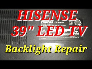 HISENSE 39" LED TV BACKLIGHT REPAIR Model : 39N2174