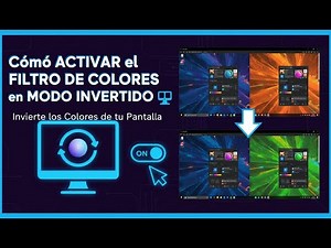 🔁 Cómo ACTIVAR el FILTRO de COLORES en MODO INVERTIDO 🖥️ | Invierte los Colores de tu Pantalla