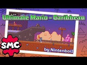 Super Mario Construct: Ultimate Mario - Caribbean by Nintenboi1