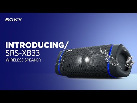 Découvrez l'enceinte sans fil SRS-XB33 de Sony