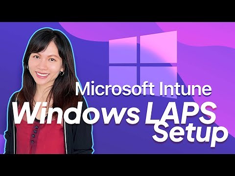 Windows LAPS Setup with Intune | Easy and Secure Way to Manage Your Local Administrator Account
