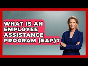 What Is An Employee Assistance Program (EAP)? - Child Welfare Network