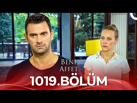 Beni Affet 1019. Bölüm