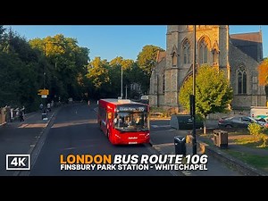 What London Really Looks Like | London Bus Ride - Route 106 | Finsbury Park Station to Whitechapel