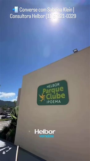 FALE COM A CONSULTORA HELBOR Sabrina Klein WhatsApp: https://wa.me/5511973210329 E-mail: sabrina.corretorassociado@helborvendas.com.br