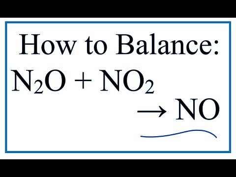 How to Balance N2O + NO2 = NO