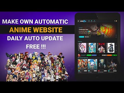 How to Create Your Own Anime Streaming Site (Automated Tutorial) Free PART 1