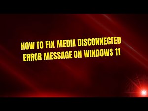 How to Fix Media Disconnected Error Message on Windows 11