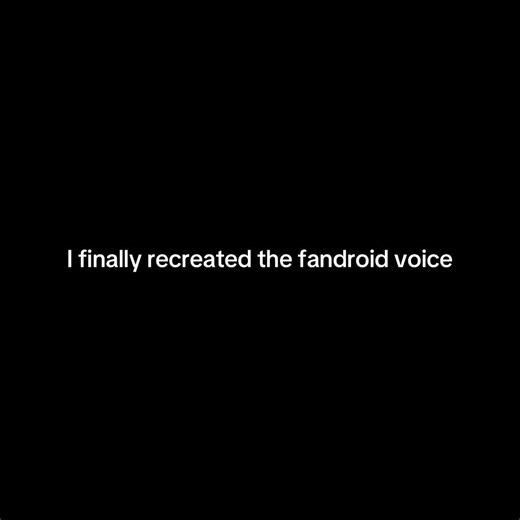 Recreating the Fandroid Voice Experience