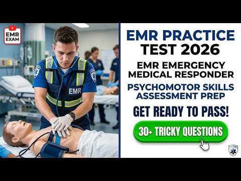 Pass The 2026 EMR Psychomotor Skills Exam: Full Step By Step Assessment Practice Guide
