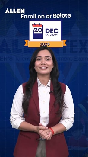 Allen Career Institute on Instagram: "🎯 Double Advantage on ALLEN Offline Courses! ✨ Take admission early to get dual advantage: 1️⃣ Special Fee Benefit – no increased fee 2️⃣ TALLENTEX Scholarship ⏰ You can get BOTH if you act on or before 20 Dec 2025. Register now: http://myallen.in/sfb20dec [ALLEN, Special Fee Benefit, Scholarship, Admission, Learning, Education]"