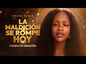 1 HORA DE LIBERACIÓN TOTAL | Todas las maldiciones caen ahora | AMARA KIALA (Alabanza africana )