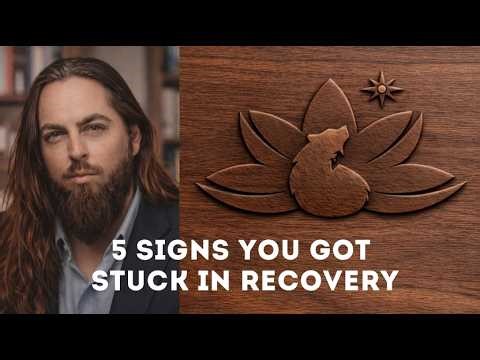 5 Signs You Got Stuck in Recovery