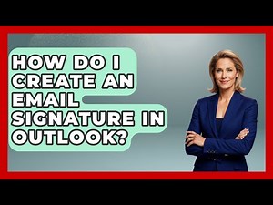 How Do I Create An Email Signature In Outlook? - Marketing and Advertising Guru