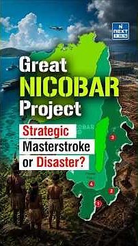 Great Nicobar Project: Strategic Masterstroke or Ecological Risk? | NEXT IAS