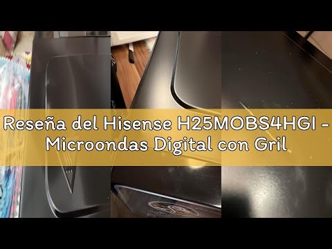 Reseña del Hisense H25MOBS4HGI - Microondas Digital con Grill 25 Litros, 1000W, Inverter Expert, Des