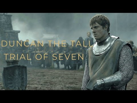 Ser Duncan the Tall Tribute | The Trial Of Seven