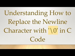 Understanding How to Replace the Newline Character with '\\0' in C Code