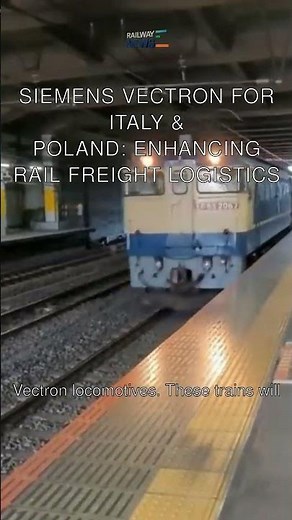 Siemens Vectron for Italy & Poland: Enhancing Rail Freight Logistics