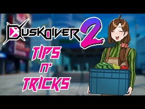 Dusk Diver 2 | Tips & Tricks I Wish I Knew From the Beginning
