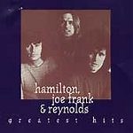Hamilton, Joe Frank & Reynolds - Greatest Hits