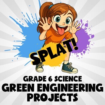 Green Engineering Projects SPLAT! Science Game - No Prep Grade 6 Review