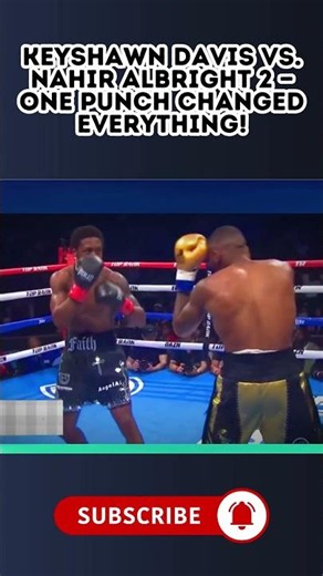 Keyshawn Davis vs. Nahir Albright 2 — One Punch Changed EVERYTHING!