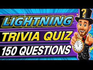 150 QUICKFIRE Trivia Quiz Questions ⚡ EVERYONE Can Beat this LIGHTNING Quiz!