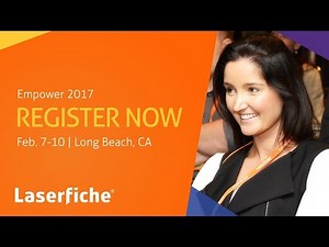 Attend Laserfiche Empower 2017