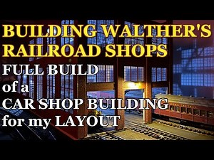Full Build of Walther's "Railroad Shops" - a Car Shop building for my HO scale layout. ACHB 1-46
