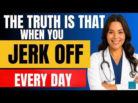 Explained by Urologist:What REALLY Happens If You Ejaculate Every Day? | Dr Nerita – Man’s Vitality