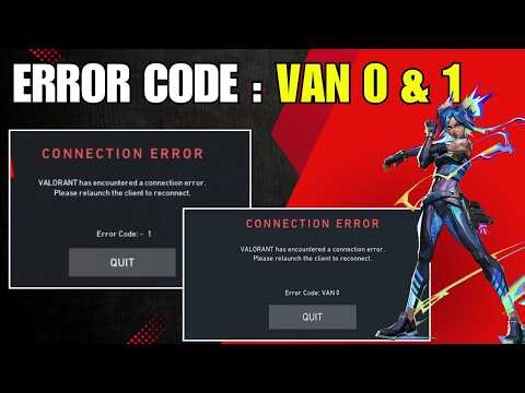 How To Fix Valorant Error Code 0 and 1 In Windows