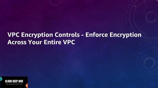 AWS VPC Encryption Controls Tutorial 2026 - Complete Guide to VPC Encryption Control Setup | Ankush Goyal