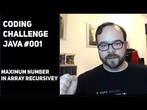 Java Coding Challenge #001 - Finding maximum number in array recursively