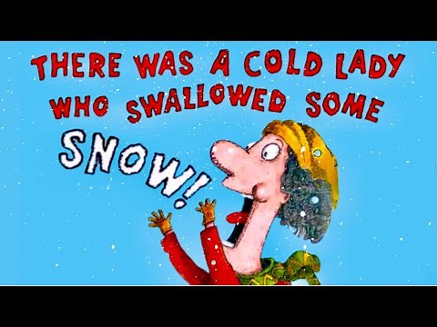 THERE WAS A COLD LADY WHO SWALLOWED SOME SNOW (Kids Read Aloud)