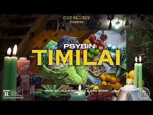 PSYBIN - TIMILAI (OFFICIAL MUSIC VIDEO) D.O.D RECORDS