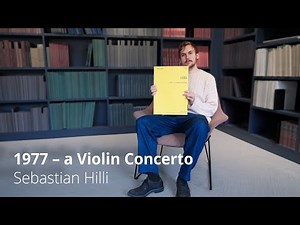 Composer Sebastian Hilli about "1977 – a Violin Concerto" #interview #composer