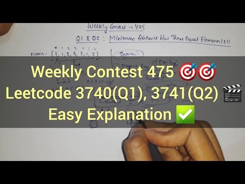 Weekly Contest 475 🔥 Leetcode 3740 & 3741 Minimum Distance Between Three Equal Elements I & II